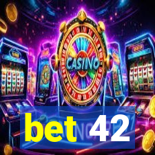 bet 42